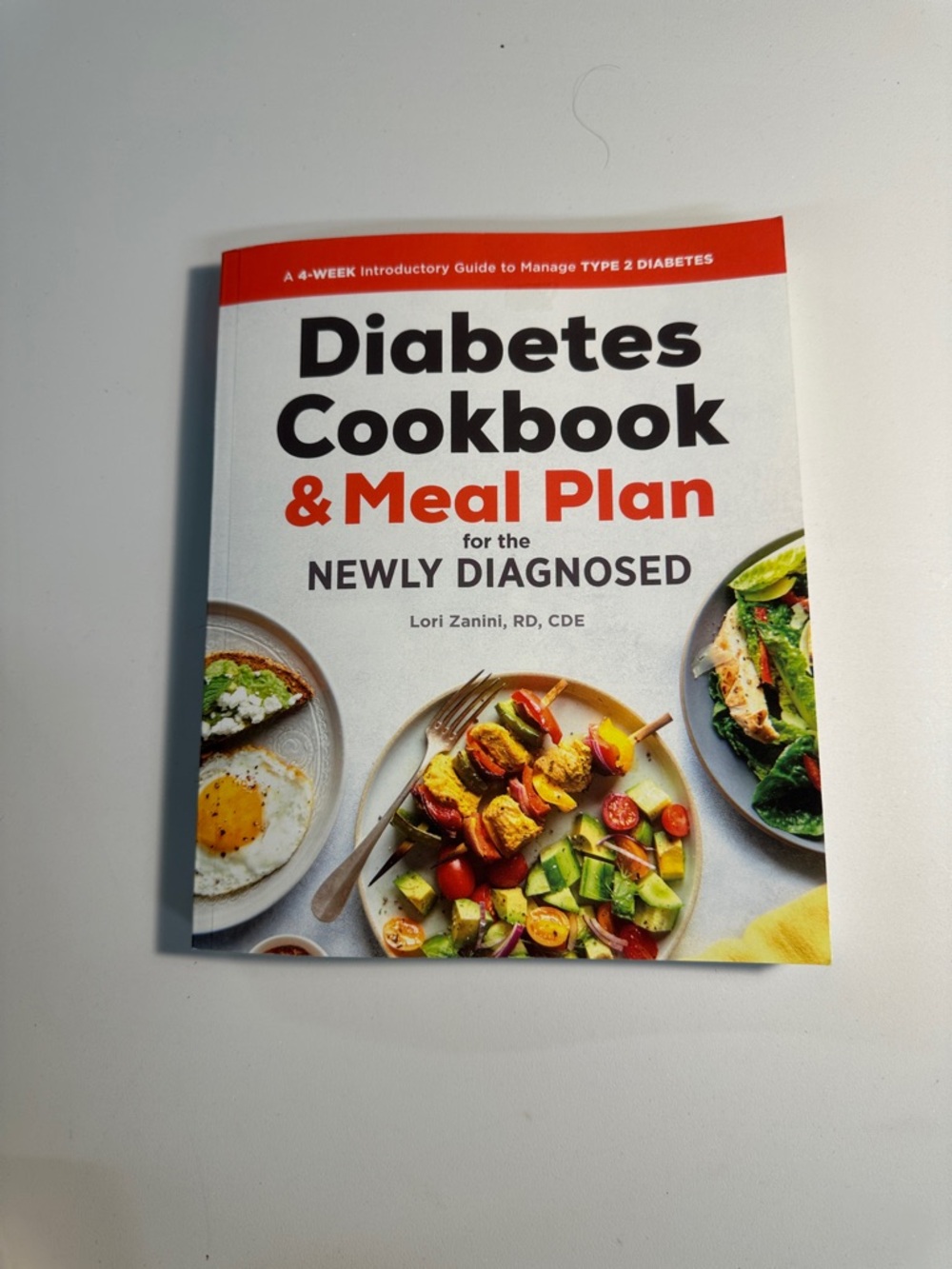 Diabetes Cookbook & Meal Plan for the Newly Diagnosed by Lori Zanini RD